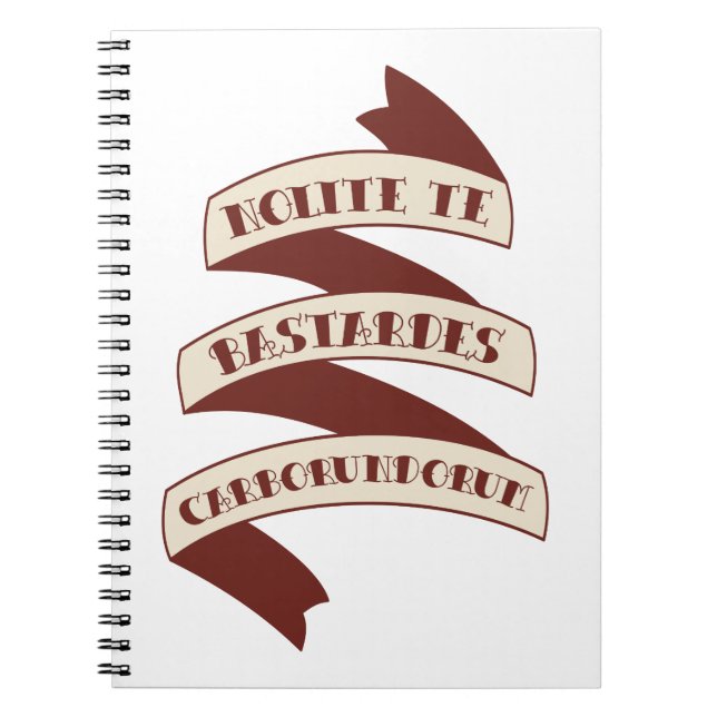 Cuaderno Nolite Te Bastardes Carborundorum (Frente)