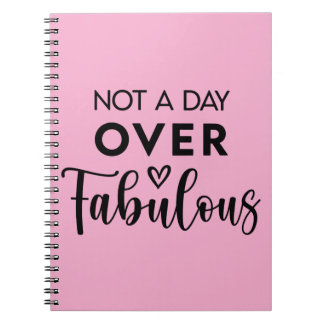 Cuaderno Not a Day Over Fabulous – Funny Birthday Quote