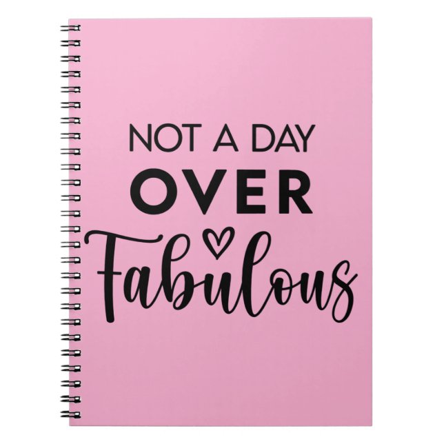 Cuaderno Not a Day Over Fabulous – Funny Birthday Quote (Frente)