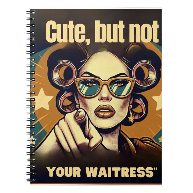 Cuaderno Not Your Waitress – Retro Empowerment Art (Frente)