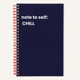 Cuaderno Nota para sí mismo: CHILL