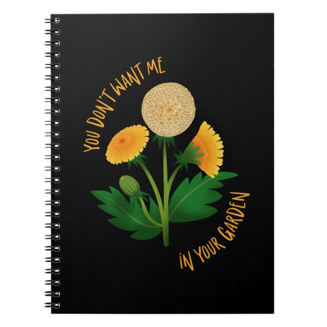 Cuaderno Notebook You Don't Want Me In Your Garden (Frente)