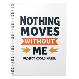 Cuaderno Nothing Moves Without Me – Logistics & Ops Pro