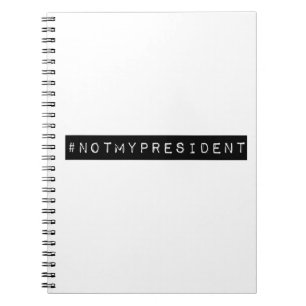 Cuaderno #notmypresident