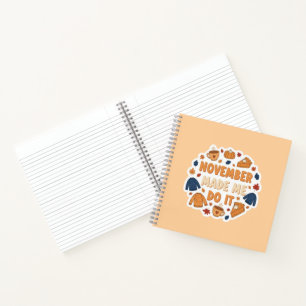 Cuaderno Noviembre Me Hizo Hacerlo - Diseño Divertido de Ot