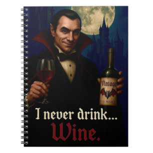 Cuaderno "Nunca Bebí... vino" Humor de terror de vampiro