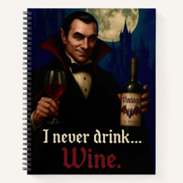 Cuaderno "Nunca Bebí... vino" Humor de terror de vampiro