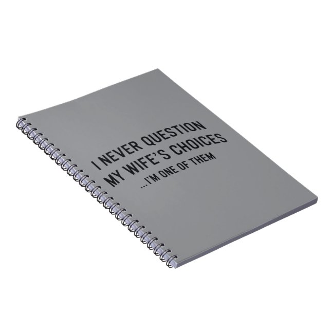 Cuaderno Nunca Cuestiono Las Decisiones De Mi Esposa" Soy U (Lado Derecho)