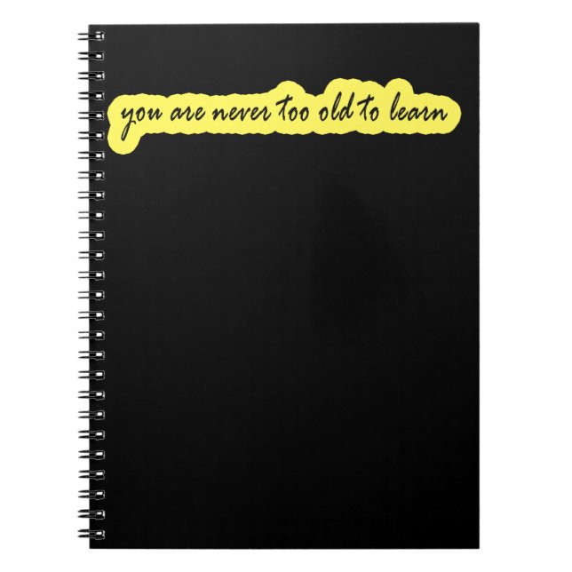 Cuaderno Nunca eres demasiado viejo para aprender (Frente)