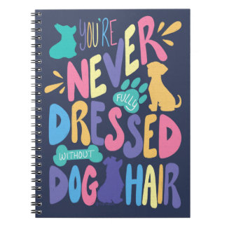 Cuaderno Nunca Estás Totalmente Vestido Sin Pelo de Perro L