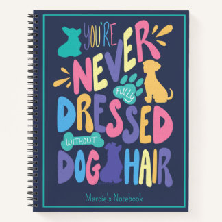 Cuaderno Nunca Estás Totalmente Vestido Sin Pelo De Perro P
