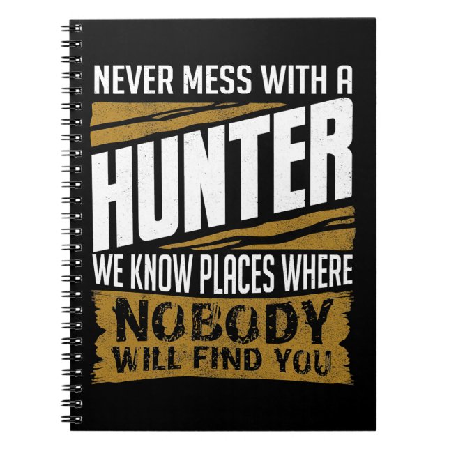 Cuaderno Nunca Mess con un cazador (Frente)