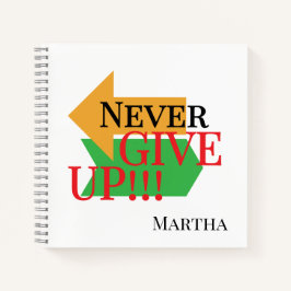 Cuaderno Nunca renuncies a las citas motivacionales inspira