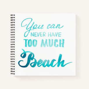 Cuaderno Nunca Se Puede Tener Demasiada Playa