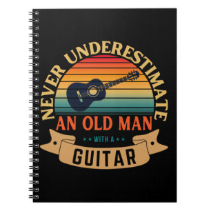 Cuaderno Nunca subestimes a un anciano con una guitarra
