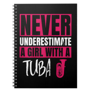 Cuaderno Nunca Subestimes A Un Chica Con Un Diseño De Tuba