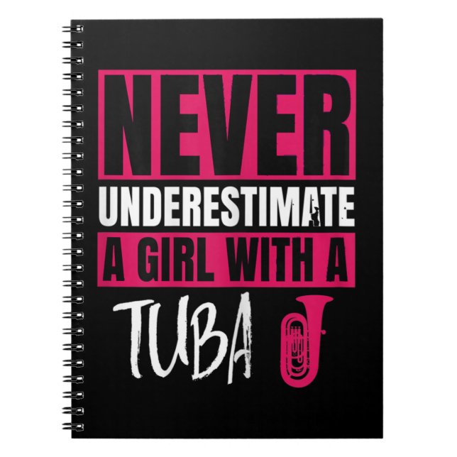 Cuaderno Nunca Subestimes A Un Chica Con Un Diseño De Tuba  (Frente)