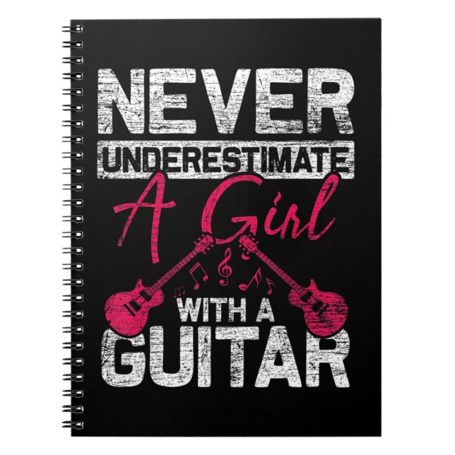 Cuaderno Nunca Subestimes A Un Chica Con Una Guitarra Si Ha (Frente)