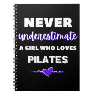 Cuaderno Nunca subestimes a un chica que ama los pilates.