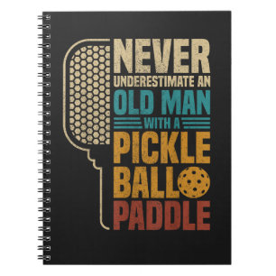 Cuaderno Nunca Subestimes a un Hombre Mayor con un Pickleba
