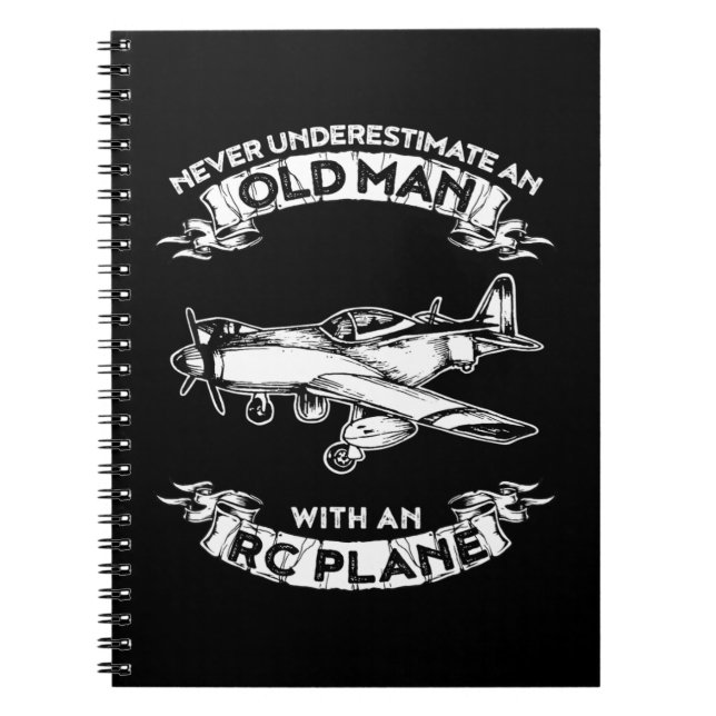 Cuaderno Nunca Subestimes A Un Viejo Con Un Avión De RCnev (Frente)