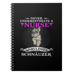 Cuaderno Nunca Subestimes A Una Enfermera Que Ama A Schnauz