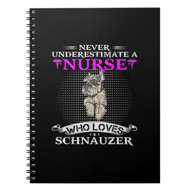 Cuaderno Nunca Subestimes A Una Enfermera Que Ama A Schnauz (Frente)
