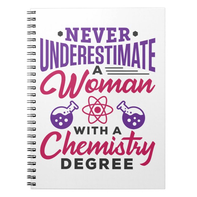 Cuaderno Nunca subestimes a una mujer con título de química (Frente)