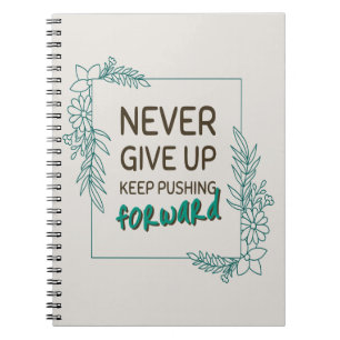 Cuaderno Nunca te rindas, sigue adelante cita positiva