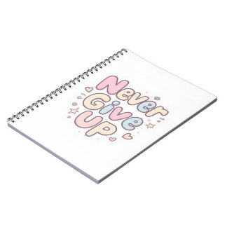 Cuaderno ‘Nunca te rindas’ texto lindo y burbujeante en bla