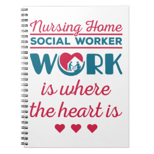 Cuaderno Nursing Home Social Worker Work Where Heart Is