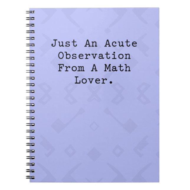 Cuaderno Observación Aguda De Un Amante De Las Matemáticas  (Frente)