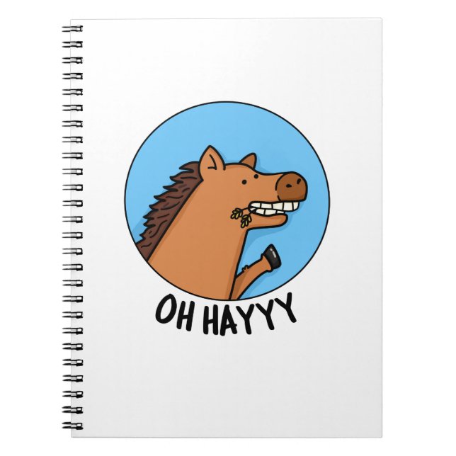 Cuaderno Oh Hayyyy Chiste de Caballo Divertido  (Frente)