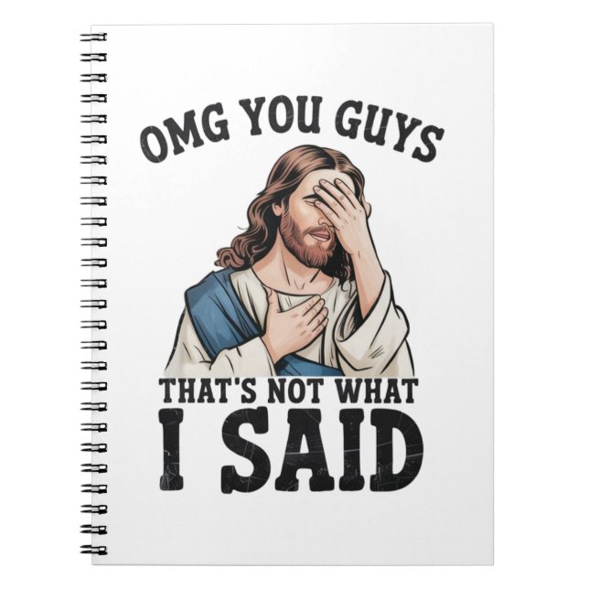 Cuaderno OMG Chicos Eso No Es Lo Que Yo Dije Jesús Meme (Frente)