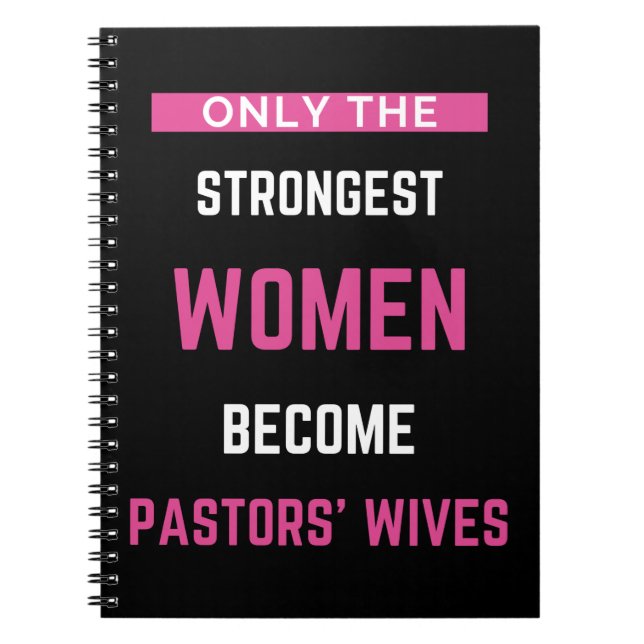 Cuaderno Only The Strongest Women Become Pastors' Wives (Frente)