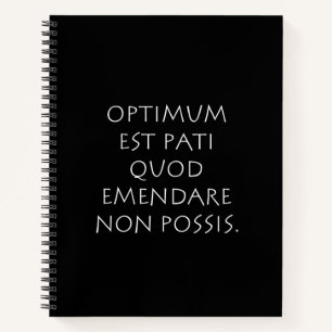Cuaderno Optimum est pati quod emendare non possis