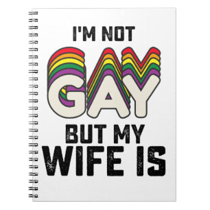Cuaderno Orgullo LGBT No Soy Gay Pero Mi Esposa Sí