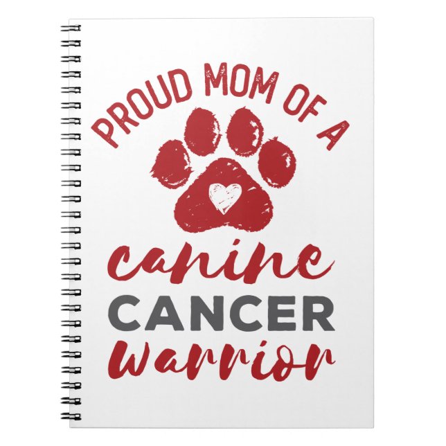 Cuaderno Orgullosa madre de un canino guerrero del cáncer (Frente)