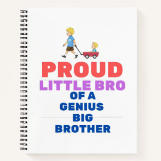 Cuaderno Orgulloso Hermano pequeño de un gran hermano genia