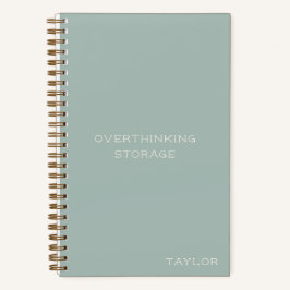 Cuaderno Overthinking Storage Funny Quote Name Sage