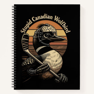 Cuaderno Pájaro Lobo Canadiense Estúpido