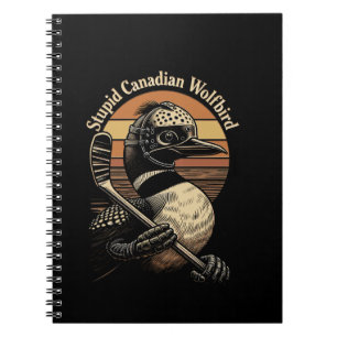 Cuaderno Pájaro Lobo Canadiense Estúpido