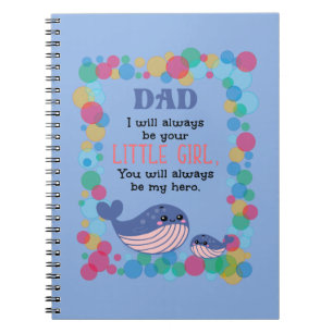 Cuaderno Papá De Ballena, Siempre Seré Tu Niña.