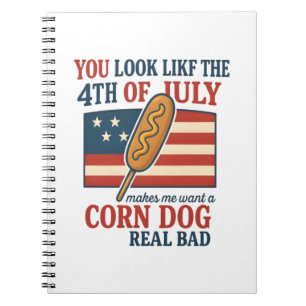 Cuaderno Parece Que El 4 De Julio Me Hace Querer Un Maíz