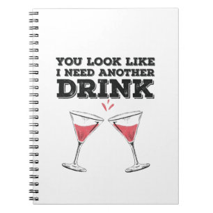 Cuaderno Parece Que Necesito Otro Humor De Bebida.