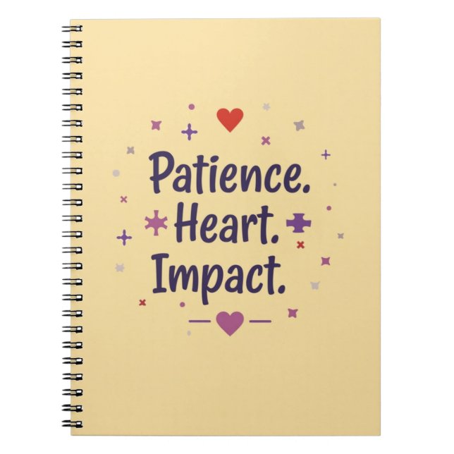 Cuaderno Patience. Heart. Impact. – Special Ed Teacher (Frente)