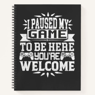 Cuaderno Pausé Mi Juego Para Estar Aquí De Nada