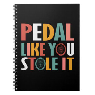 Cuaderno Pedal como tú lo robaste - Amantes del ciclismo