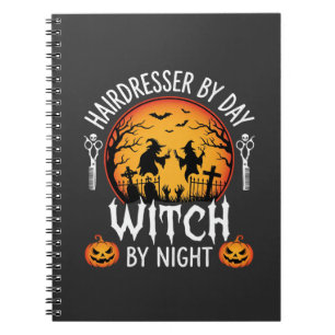 Cuaderno Peluquera de Halloween Bruja de Día por Noche