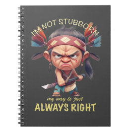 Cuaderno Pequeño indio no soy terco Mi camino siempre es co